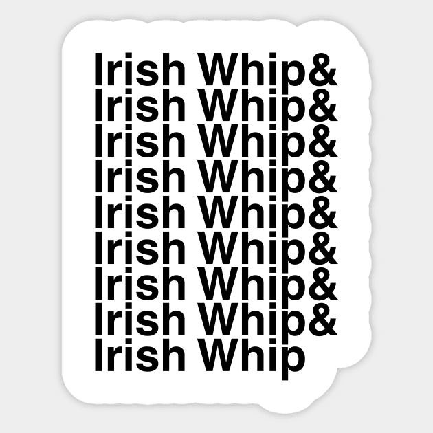 Irish Whip Helvetica List Sticker by DennisMcCarson